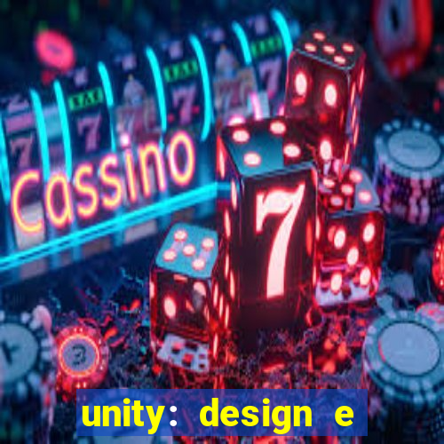 unity: design e desenvolvimento de jogos pdf